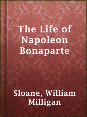 cover image of The Life of Napoleon Bonaparte